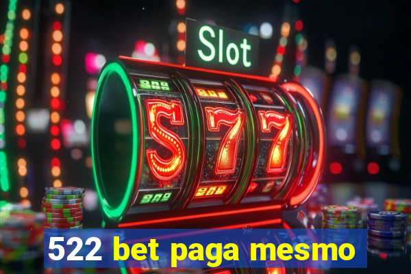 522 bet paga mesmo